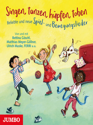 cover image of Singen, tanzen, hüpfen, toben